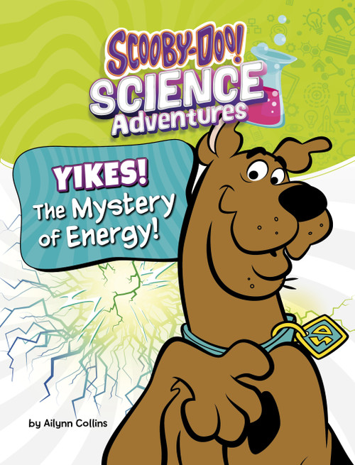 Yikes! The Mystery of Energy! (A Scooby-Doo! Science Adventure) by Ailynn Collins, 9798875214400