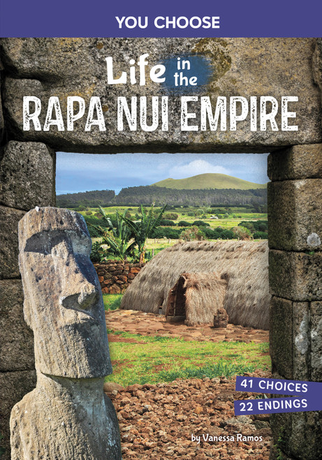Life in the Rapa Nui Empire (An Interactive Ancient History Adventure) - 9798875216435 by Vanessa Ramos, 9798875216435