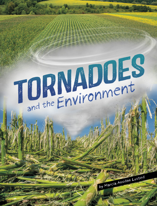 Tornadoes and the Environment - 9798875217029 by Marcia Amidon Lusted, 9798875217029