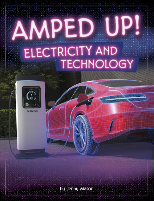 Amped Up! (Electricity and Technology) by Jenny Mason, 9798875222177