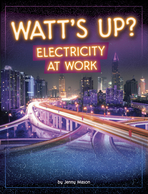 Watt's Up? (Electricity at Work) - 9798875222467 by Jenny Mason, 9798875222467