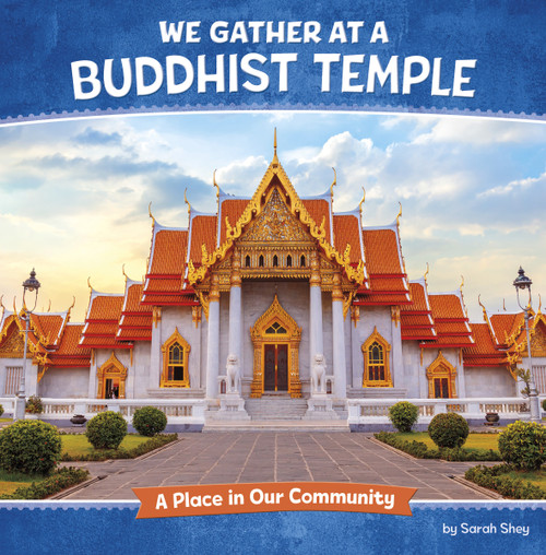 We Gather at a Buddhist Temple (A Place in Our Community) - 9798875222924 by Sarah Shey, 9798875222924