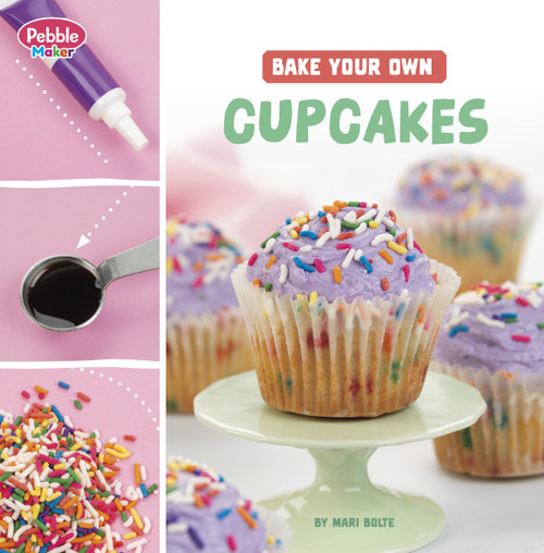 Bake Your Own Cupcakes - 9798875224386 by Mari Bolte, 9798875224386