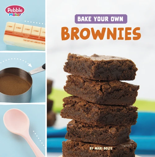 Bake Your Own Brownies - 9798875224225 by Mari Bolte, 9798875224225