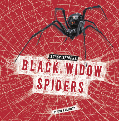 Black Widow Spiders - 9798875224621 by Lisa J. Amstutz, 9798875224621