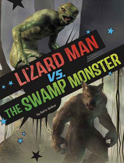Lizard Man vs. the Swamp Monster by Golriz Golkar, 9798875225796