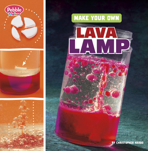 Make Your Own Lava Lamp by Christopher Harbo, 9798875225024