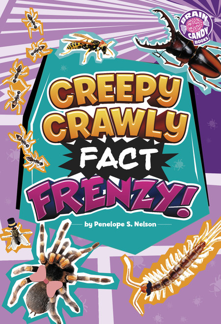 Creepy Crawly Fact Frenzy! by Penelope S. Nelson, 9798875233395
