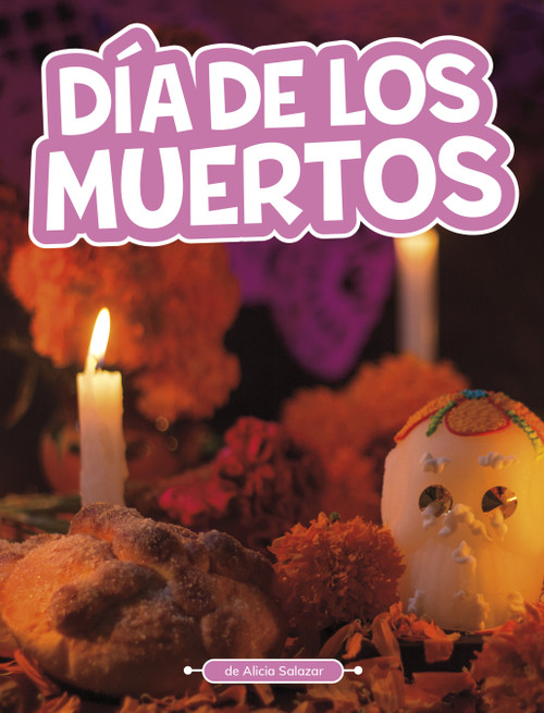 Día de los Muertos (Spanish Edition) by Alicia Salazar, 9798875235962