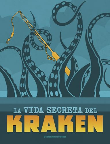 La vida secreta del kraken (Spanish Edition) by Benjamin Harper, 9798875236488
