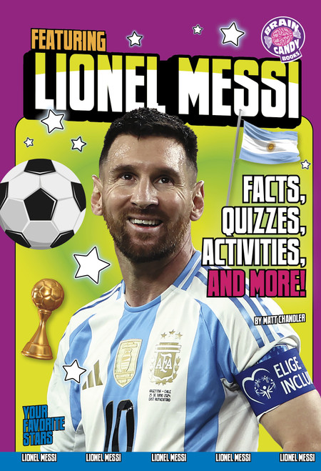 Featuring Lionel Messi (Facts, Quizzes, Activities, and More!) by Matt Chandler, 9798875232961