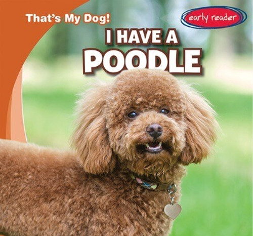 I Have a Poodle - 9781482470024 by Benjamin Proudfit, 9781482470024