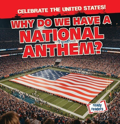 Why Do We Have a National Anthem? - 9781482471151 by Beatrice Harris, 9781482471151