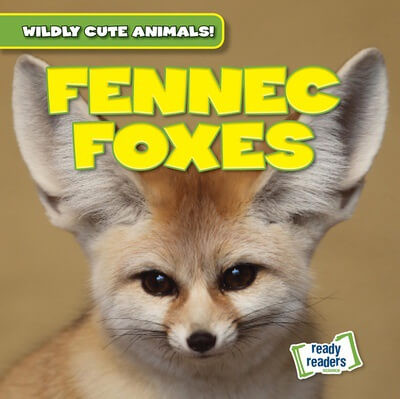 Fennec Foxes - 9781482471175 by Kristen Rajczak Nelson, 9781482471175
