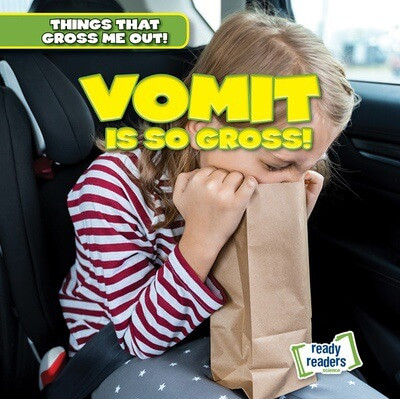 Vomit Is So Gross! by Lynda Arnez, 9781482471502