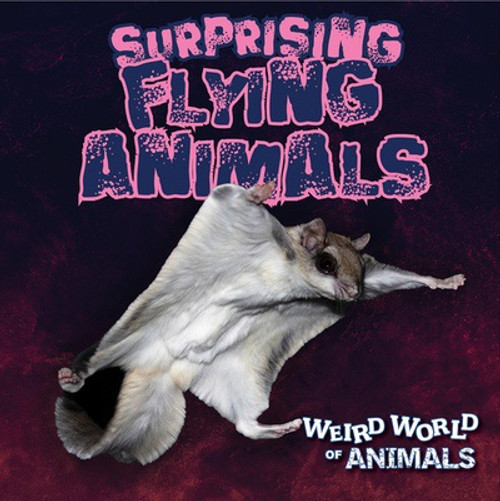 Surprising Flying Animals - 9781482471878 by Mary Griffin, 9781482471878