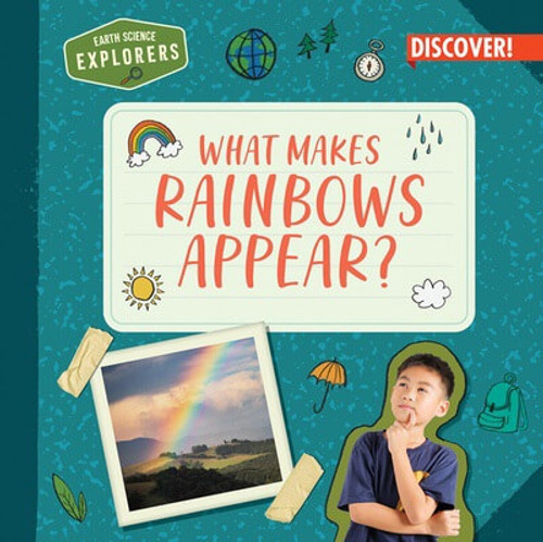What Makes Rainbows Appear? by Jane R. Davis, 9781978543584