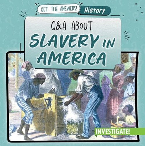 Q & A About Slavery in America - 9781978544314 by Benjamin Proudfit, 9781978544314