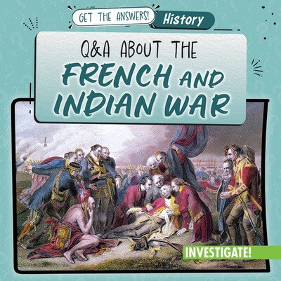 Q & A About the French and Indian War - 9781978544345 by Benjamin Proudfit, 9781978544345