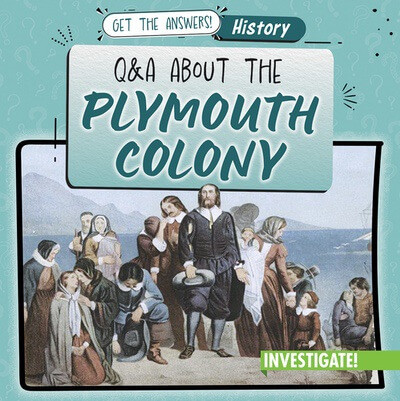 Q & A About the Plymouth Colony - 9781978544406 by Benjamin Proudfit, 9781978544406