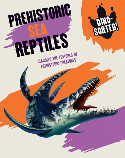 Prehistoric Sea Reptiles - 9781482473704 by Sonya Newland, 9781482473704