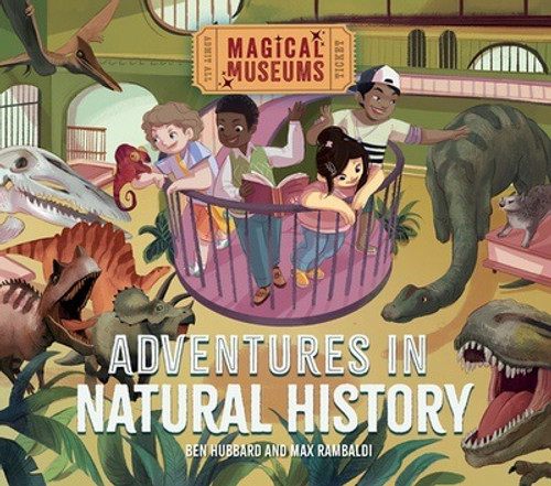 Adventures in Natural History by Ben Hubbard, Max Rambaldi, 9781978545830