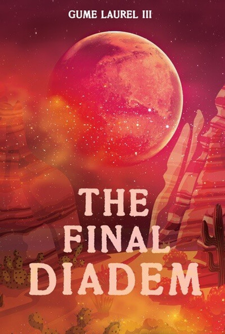 The Final Diadem by Gume Laurel III, 9781978598133