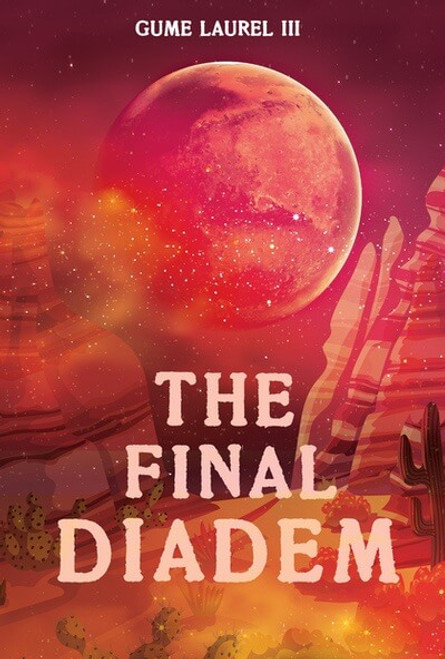 The Final Diadem - 9781978598140 by Gume Laurel III, 9781978598140