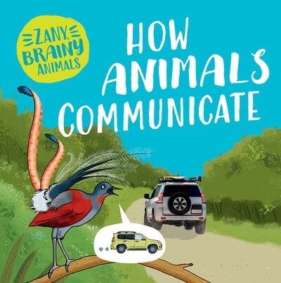 How Animals Communicate - 9781499454123 by Ashley Ward, 9781499454123