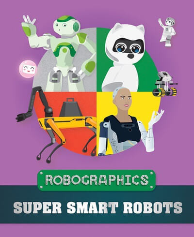 Super Smart Robots by Clive Gifford, 9781499454451