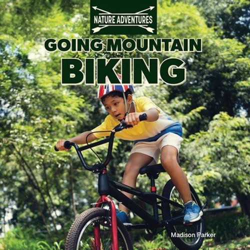 Going Mountain Biking by Madison Parker, 9781978574687