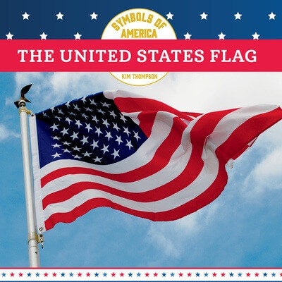 The United States Flag - 9781978575820 by Kim Thompson, 9781978575820