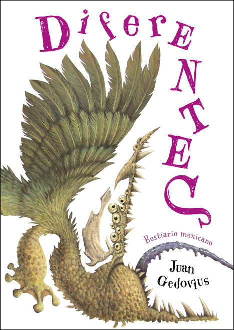 DiferENTES. Criaturas de los alrededores / DifferENTITIES. Creatures from the Surroundings (Spanish Edition) by Juan Gedovius, 9786073855853