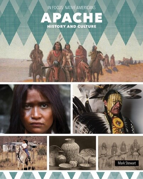 Apache History and Culture - 9781502674913 by Mark Stewart, 9781502674913