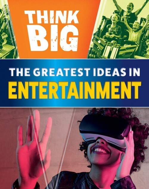 The Greatest Ideas in Entertainment by Izzi Howell, 9781502675309