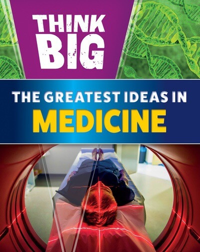 The Greatest Ideas in Medicine - 9781502675347 by Sonya Newland, 9781502675347
