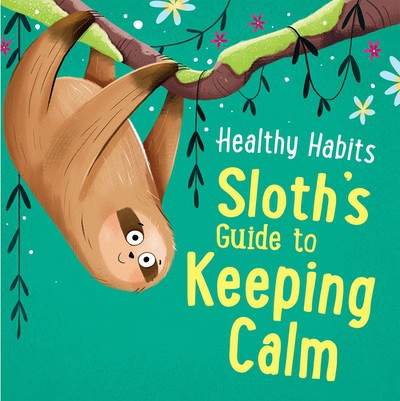 Sloth's Guide to Keeping Calm - 9781538399712 by Lisa Edwards, Sian Roberts, 9781538399712