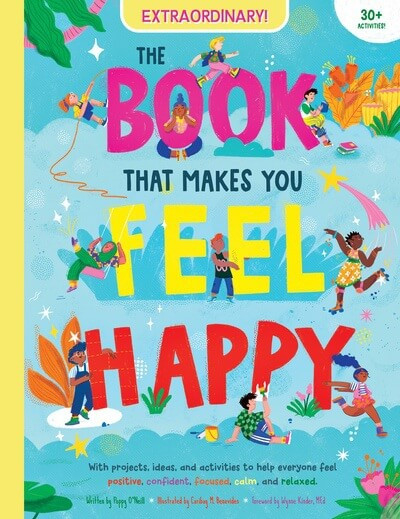 The Book that Makes You Feel Happy by Poppy O'Neill, Caribay M. Benavides, 9781725396739
