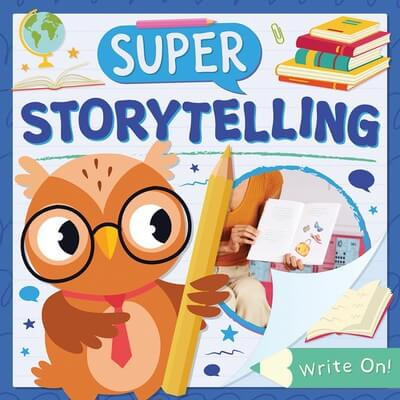 Super Storytelling by Charis Mather, 9781534550452