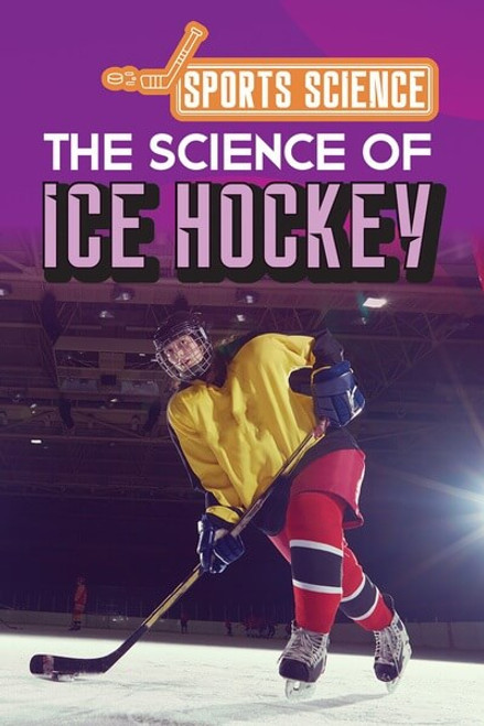 The Science of Ice Hockey - 9781499479454 by Amy B. Rogers, 9781499479454