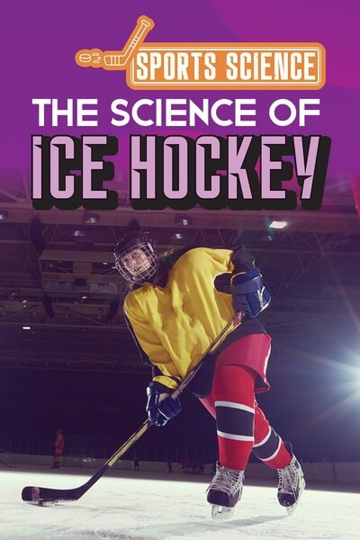 The Science of Ice Hockey - 9781499479461 by Amy B. Rogers, 9781499479461