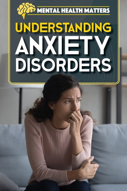 Understanding Anxiety Disorders - 9781499479553 by Amy Holt, 9781499479553