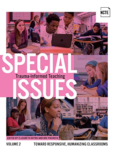 Special Issues, Volume 2: Trauma-Informed Teaching by Elizabeth Dutro, Bre Pacheco, 9780814145036
