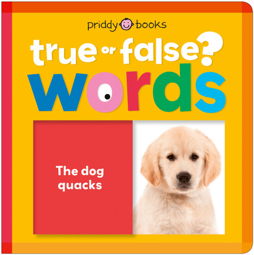 Words (True or False?) (Fun first learning through silly trivia!) by Priddy Books, 9781684495726