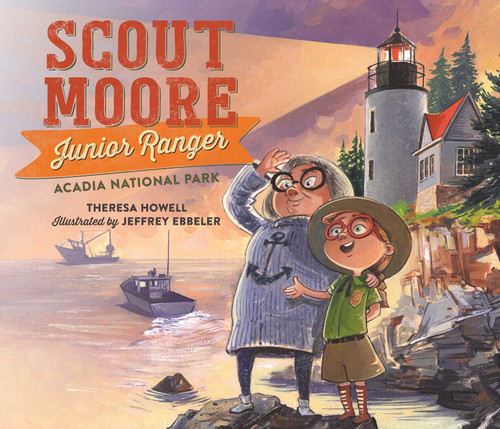 Scout Moore, Junior Ranger (Acadia National Park) by Theresa Howell, Jeffrey Ebbeler, 9781493084494