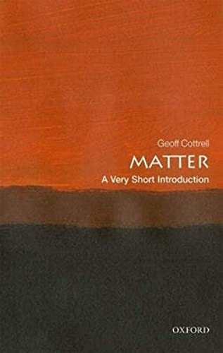 Matter (A Very Short Introduction) by Geoff Cottrell, 9780198806547