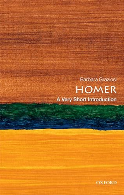 Homer (A Very Short Introduction) by Barbara Graziosi, 9780199589944