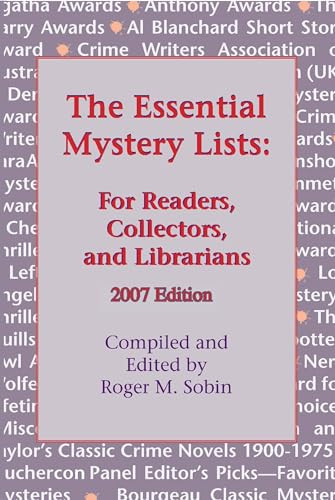 The Essential Mystery Lists (For Readers, Collectors, and Librarians) by Roger M Sobin, 9781590584576