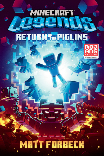 Minecraft Legends: Return of the Piglins (An Official Minecraft Novel) by Matt Forbeck, 9780593972885