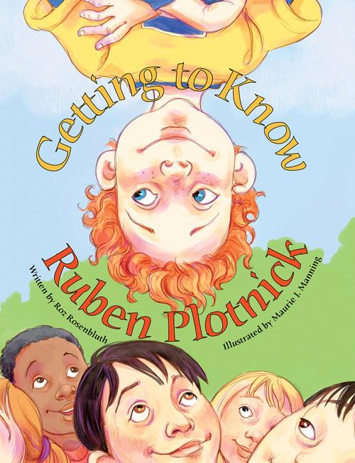 Getting to Know Ruben Plotnick - 9781962269261 by Roz Rosenbluth, Roz Rosenbluth, Maurie J. Manning, 9781962269261